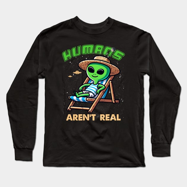 Alien Shirt Humans Aren't Real Long Sleeve T-Shirt by MasutaroOracle